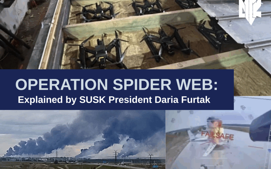 OPERATION SPIDER WEB: Explained by SUSK President Daria Furtak